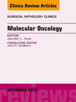 cover image of Molecular Oncology, an Issue of Surgical Pathology Clinics--E-Book